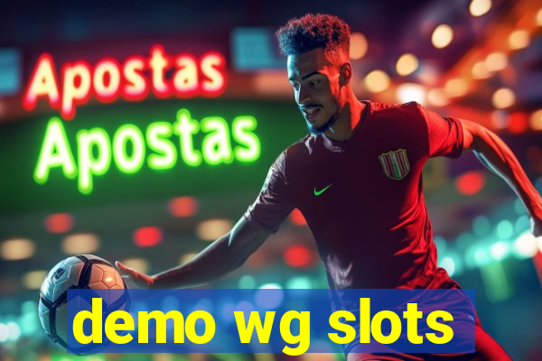 demo wg slots